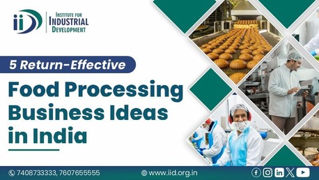 Lucknow, Business, Top 5 Ideas Start A Profitable Food Processing Business In India