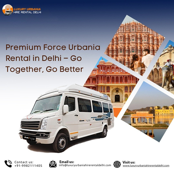 New Delhi, Travel, Force Urbania On Rent In Delhi For Family And Corporate Trips