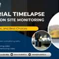 Industrial Timelapse Construction Site Monitoring Services