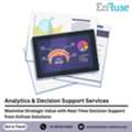 Maximize Strategic Value With Real-Time Decision Support From EnFuse Solutions