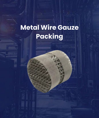 Bhopal, Business, Industrial Metal Wire Gauze Packing For Reliable Separation Efficiency