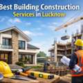 Reliable Civil & Building Contractors In Lucknow