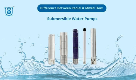 Ahmedabad, Business, Radial Vs Mixed Flow Submersible Water Pumps