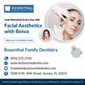 Look Refreshed Every Day With Facial Aesthetics With Botox From Rosenthal Family Dentistry