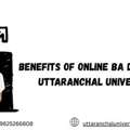 Benefits Of Online BA Degree At Uttaranchal University