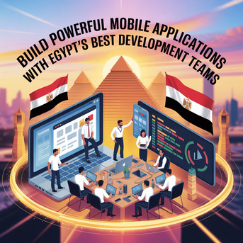 Cairo, Software Development, Build Powerful Mobile Applications With Egypt&rsquo;s Best Development Teams