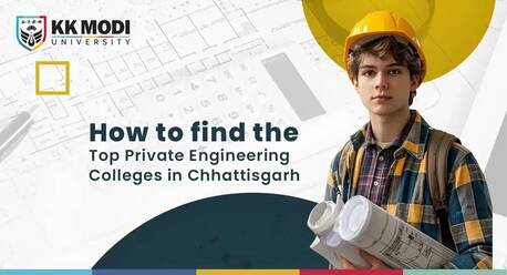 Mumbai, Education, How To Find The Top Private Engineering Colleges In Chhattisgarh -KK Modi University