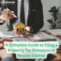 A Complete Guide To Filing A Property Tax Grievance In Nassau County