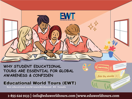 Toronto, Education, Why Student Educational Tours Are Essential For Global Awareness & Confidence