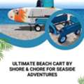 USD 480,  Ultimate Beach Cart By Shore & Chore For Seaside Adventures