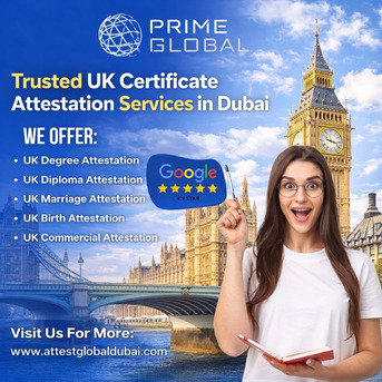 Dubai, Legal, UK Certificate Attestation In Dubai, UAE &ndash; Requirements