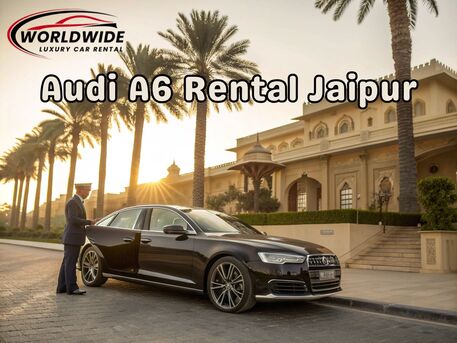 Jaipur, Travel, Audi A6 Rental Jaipur
