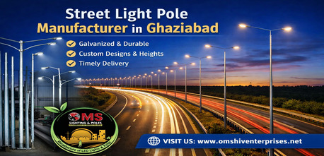 Lucknow, Business, Street Light Pole Manufacturer In Ghaziabad &ndash; High Quality & Reliable Solutions