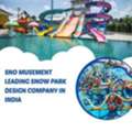 Sno Musement &ndash; Leading Snow Park Design Company In India