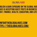 Submit Your Expert Articles To The Global Hues Now