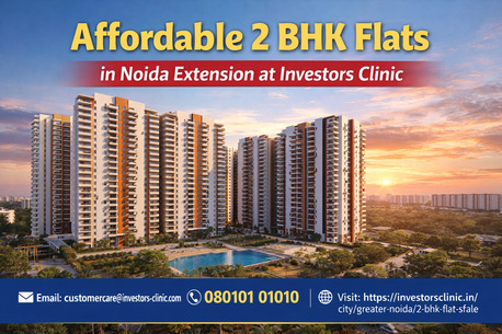 New Delhi, Real Estate, Affordable 2 BHK Flats In Noida Extension At Investors Clinic