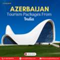 Azerbaijan Tourism Packages From India