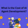 What Is The Cost Of AI Agent Development?