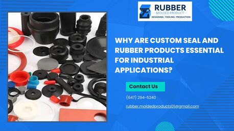 Toronto, Business Partners, Why Are Custom Seal And Rubber Products Essential For Industrial Applications?