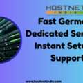 Fast Germany Dedicated Servers - Instant Setup & Support