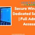 Secure Windows Dedicated Servers | Full Admin Access