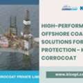 High-Performance Offshore Coating Solutions For Marine Protection - Kirloskar Corrocoat