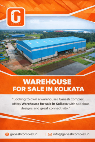 Kolkata, Real Estate, Modern Warehouse For Sale In Kolkata - Ganesh Complex