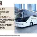 Texas Charter Bus Rentals &ndash; Affordable Group Transportation