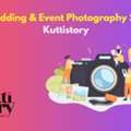 Best Wedding & Event Photography Services-Kuttistory