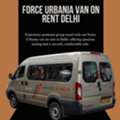 Luxury Van Rental In Delhi With Premium Urbania Comfort