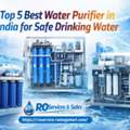 Top 5 Best Water Purifier In India For Safe Drinking Water