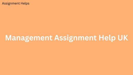 London, Education, Affordable Management Assignment Help UK: Quality You Can Trust