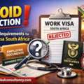 Avoid Rejection! Hidden Requirements For Work Visa South Africa