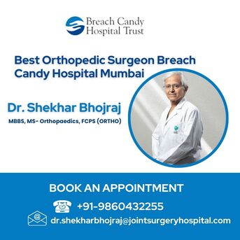 Mumbai, Health, Dr. Shekhar Bhojraj Joint Surgeon Breach Candy Mumbai