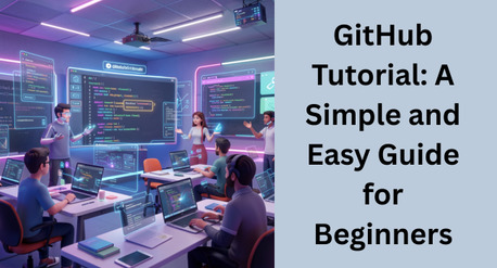 Mumbai, Computer, GitHub Tutorial: Complete Beginner&rsquo;s Guide To GitHub