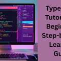 TypeScript Tutorial For Beginners: Step-by-Step Learning Guide