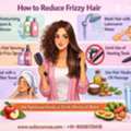 How To Reduce Frizzy Hair &ndash; Easy Tips For Smooth & Shiny Hair