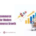 Scalable Ecommerce Solutions For Modern Digital Commerce Growth