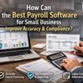 How Can The Best Payroll Software For Small Business Improve Accuracy & Compliance