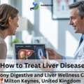 How To Treat Liver Disease Effectively For Better Liver Health