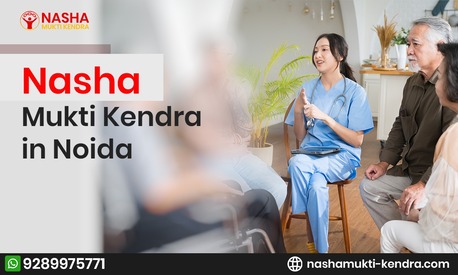 Noida, Health, Nasha Mukti Kendra In Noida &ndash; Effective Drug De-Addiction