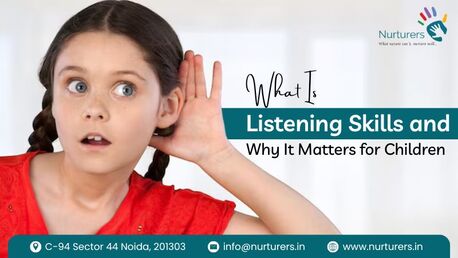 Noida, Counseling, What Is Listening Skills And Why It Matters For Children