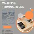Reliable Valor POS Terminal Solutions USA