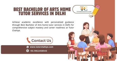 New Delhi, Education, Personalized Best Bachelor Of Arts Home Tutor Services In Delhi