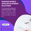 Secure And Scalable Banking App Development Estonia