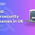 Top 50 Cybersecurity Companies In UK