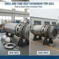Shell And Tube Heat Exchanger For Sale &ndash; New & Used Units Available Now