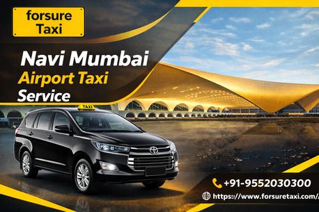 Mumbai, Travel, Best Navi Mumbai Airport Taxi Service &ndash; For Sure Taxi | 24/7 Pickup & Drop