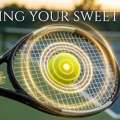 Finding Your Sweet Spot - Rackets Kingdom
