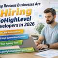 Top Reasons Businesses Are Hiring GoHighLevel Developers In 2026